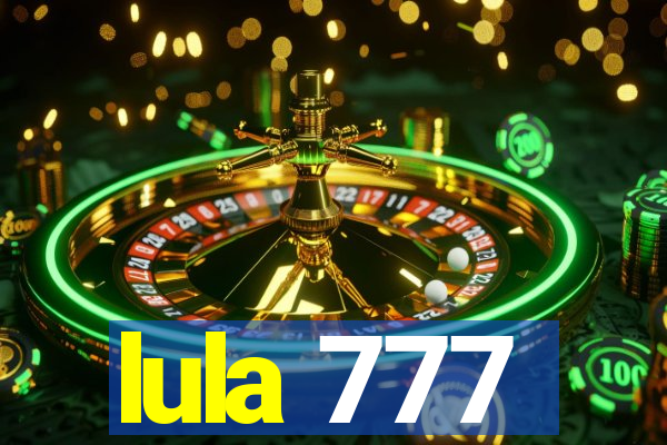 lula 777